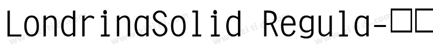 LondrinaSolid Regula字体转换